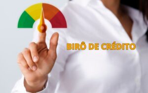 O que é birô de crédito? Entenda o papel dessas empresas na sua vida financeira