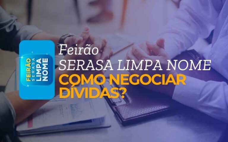 feirão serasa limpa nome 2026 como participar e negociar dividas